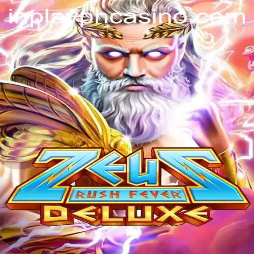 Exploring the Thrills of ZeusRushFeverDeluxe with InPlayPH